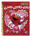 Little Golden Book A Little Golden Book Sesame Street Elmo Loves You